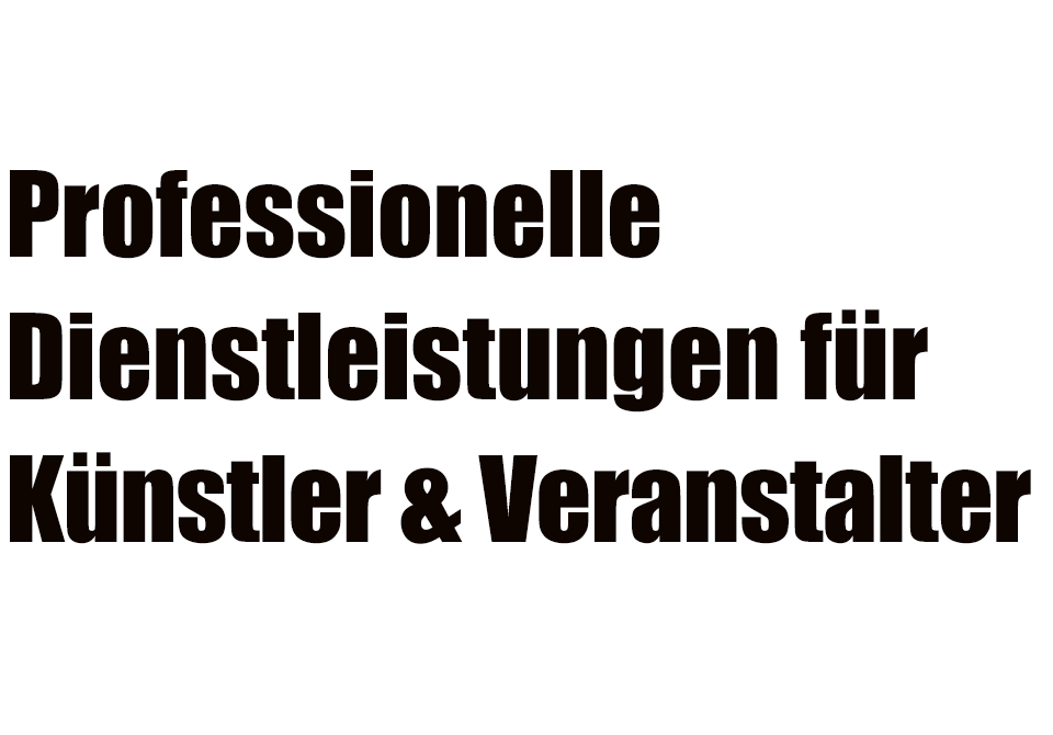 Dienstleistungen für Bands und Veranstalter